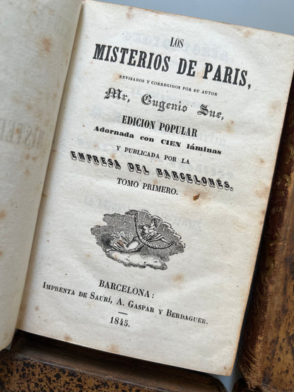 Los misterios de Paris, Eugenio Sue - Imprenta de Saurí, A. Gaspar y Berdaguer, 1845