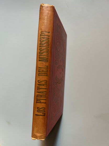 Los piratas del Mississipi, F. Gerstaecker - Gallach Editor, 1898