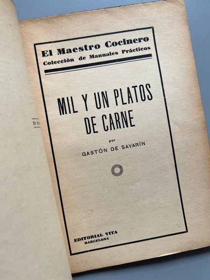 Mil y un platos de carne, Gastón de Savarín - El Maestro Cocinero, ca. 1925