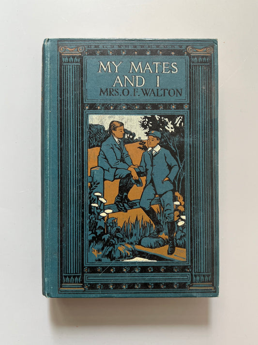 My mates and I, Mrs. O. F. Walton - The Religious Tract Society, ca. 1910