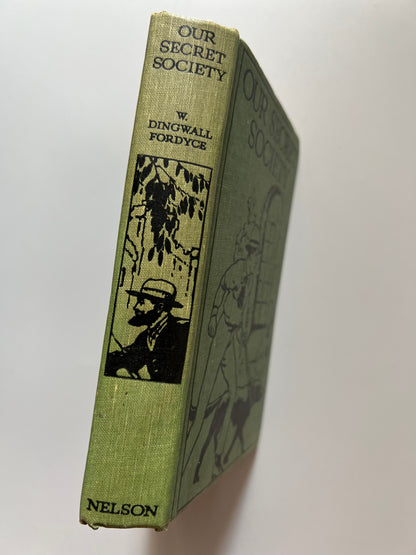 Our secret society, W. Dingwall Fordyce - Thomas Nelson and Sons, ca. 1920