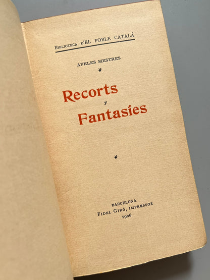 Recorts y fantasies, Apeles Mestres - Biblioteca d'El Poble Catalá, 1906