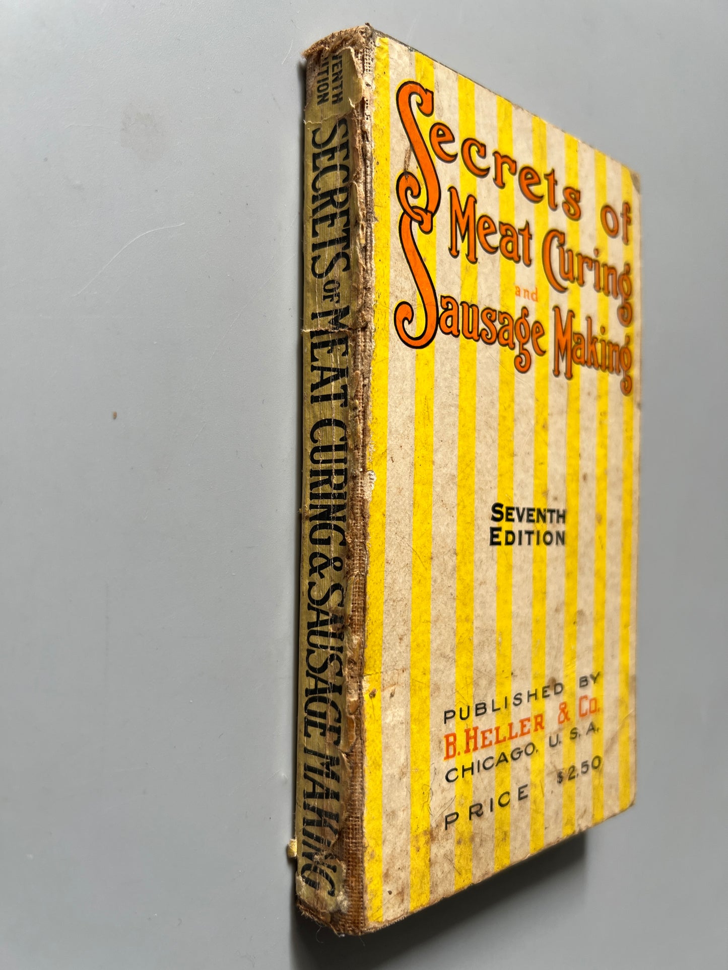 Secrets of meat curing and sausage making - B. Heller & Co, 1928