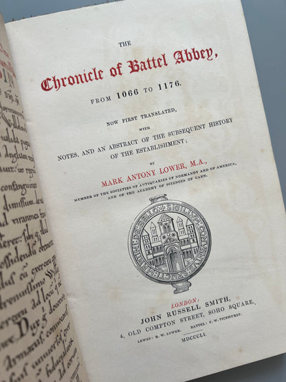 The chronicle of Battel Abbey from 1066 to 1176, Mark Antony Lower - John Russell Smith, 1851