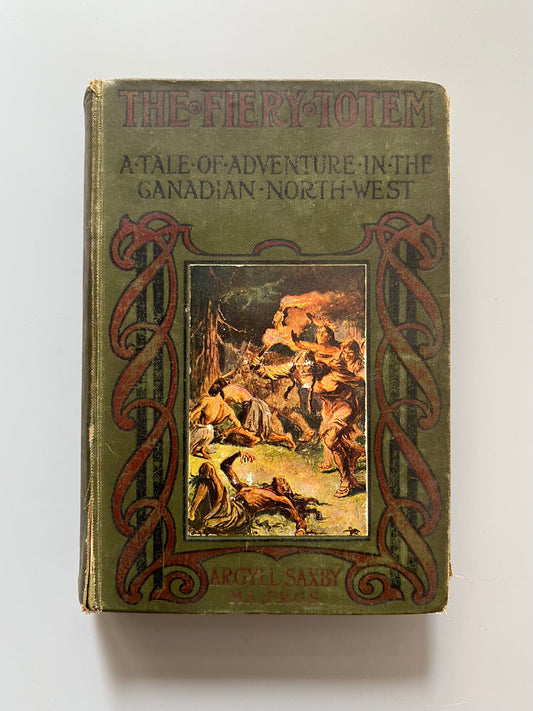 The fiery totem, Argyll Saxby - The religious tract society, ca. 1910