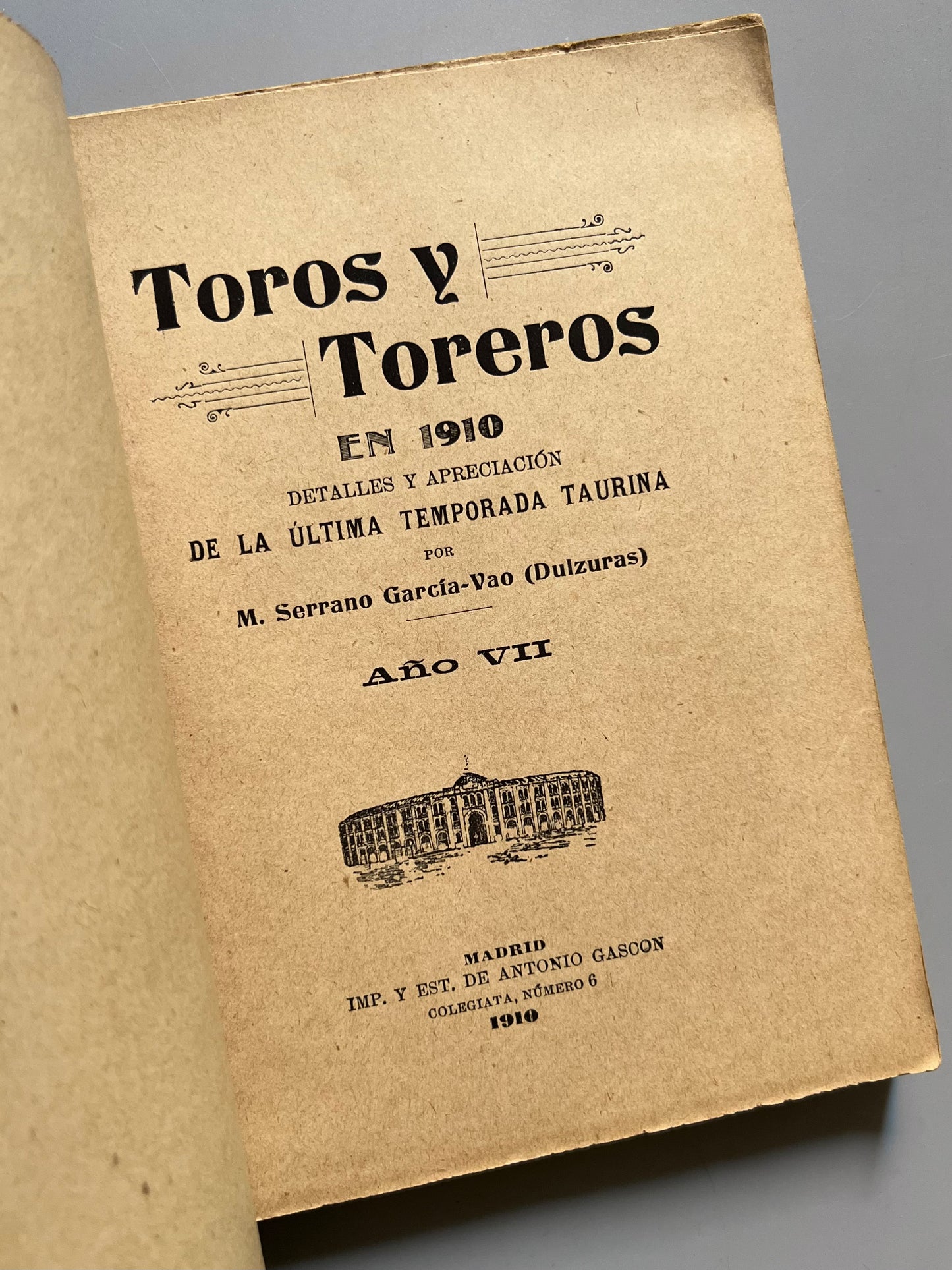 Toros y toreros en 1910, M. Serrano García-Vao - Imp. y Est. de Antonio Gascón, 1910
