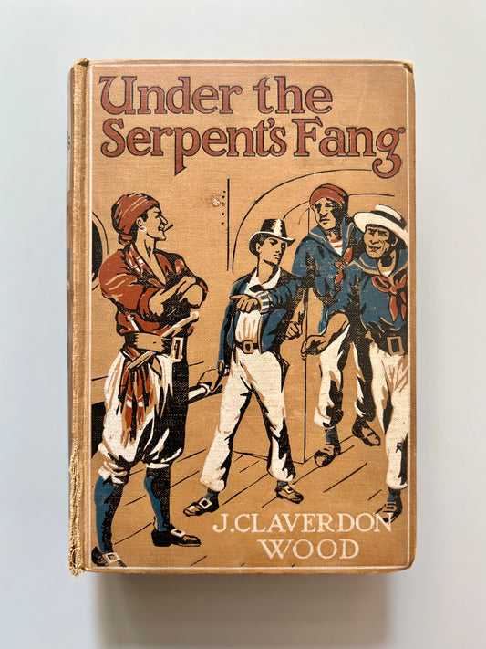 Under the serpent's fang, J. Claverdon Wood - The boy's own paper office, ca. 1920