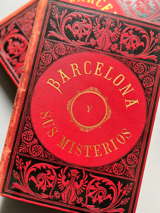 Barcelona y sus misterios, Antonio Altadill - Font y Torrens editores, 1884