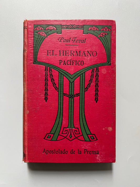 El hermano pacífico, Paul Feval - Apostolado de la prensa, 1910