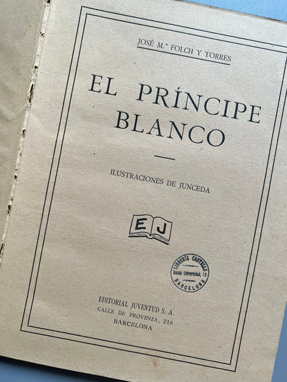 El príncipe blanco, Josep Mª Folch i Torres - Editorial Juventud, 1927