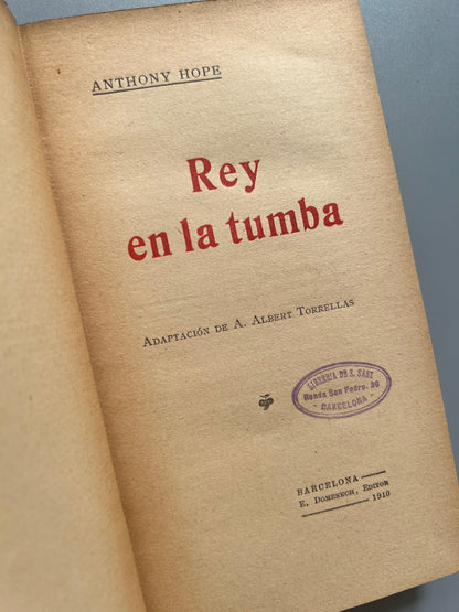 Rey en la tumba, Anthony Hope - E. Domenech, 1910