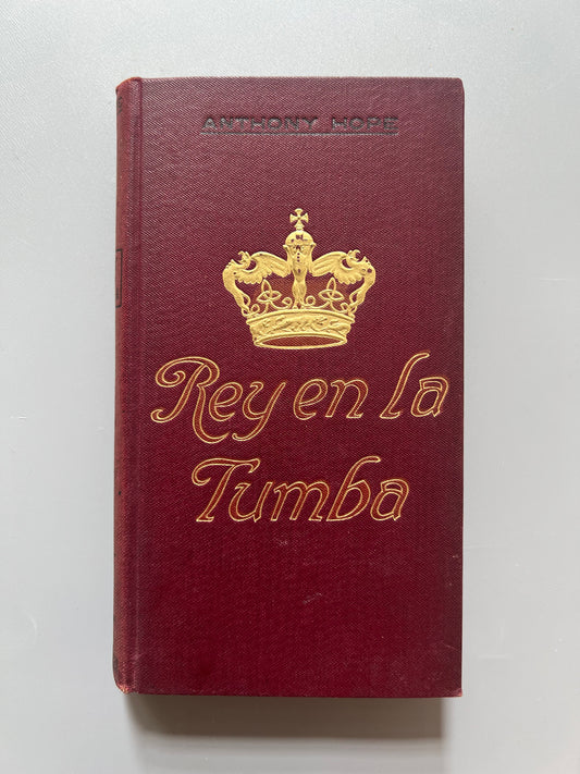 Rey en la tumba, Anthony Hope - E. Domenech, ca. 1915