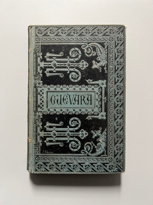 Epístolas familiares y escogidas, Antonio de Guevara - Biblioteca Clásica Española, 1886