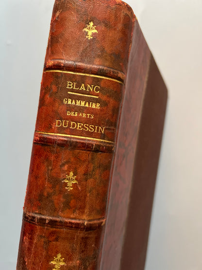 Grammaire des arts du dessin, M. Charles Blanc - Libraire Renouard, 1888