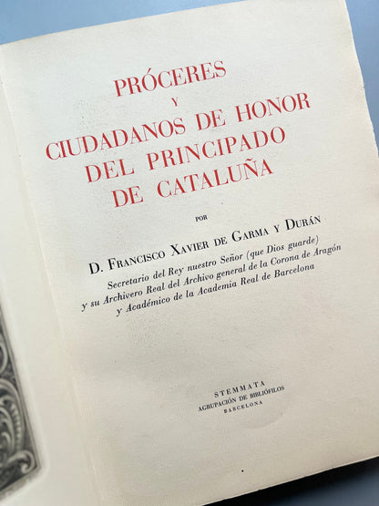 Próceres y ciudadanos de honor del principado de Cataluña, Francisco Xavier de Garma y Durán (ejemplar nº5) - Stemmata, 1957