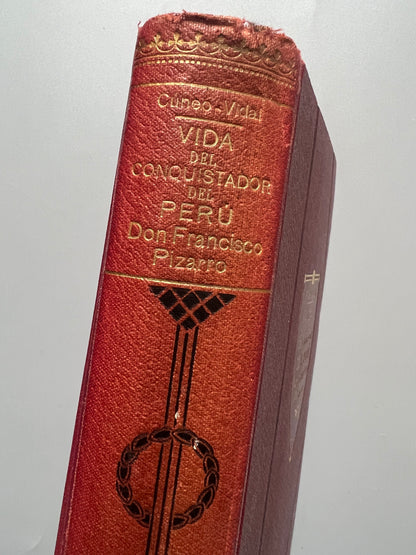 Vida del conquistador del Perú don Francisco Pizarro, Rómulo Cúneo-Vidal - Casa editorial Maucci, ca. 1915