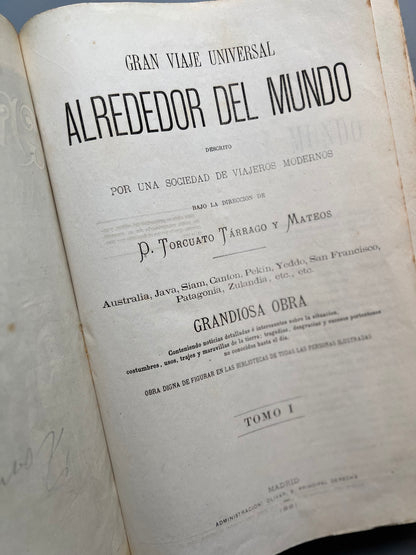 Alrededor del mundo, Torcuato Tárrago y Mateos. Gran viaje universal - 1881/1882