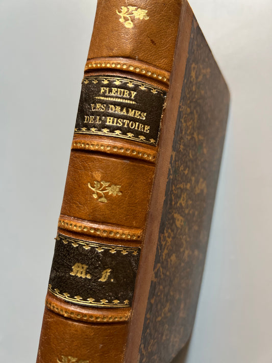 Les drames de l'histoire, Comte Fleury - Libraire Hachette et Cie, 1905