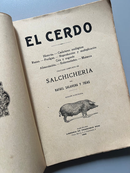 El cerdo, tratado completo de salchichería, Rafael Salavera y Trías - Librería de Francisco Puig, 1924