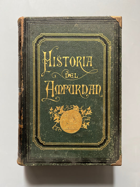 Historia del Ampurdán, José Pella y Forgas - Luis Tasso y Serra impresor, 1883