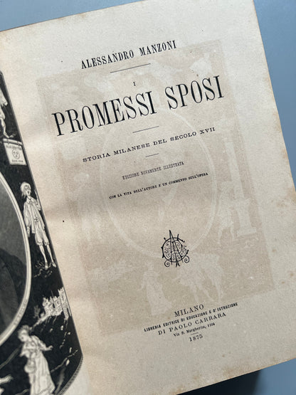 I promessi sposi, Alessandro Manzoni - Libreria editrice di educazione e d'istruzione di Paolo Carrara, 1875