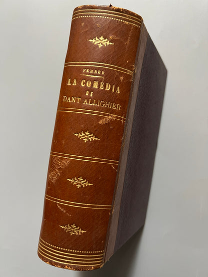 La Comedia de Dant Allighier (de Florença), n'Andreu Febrer - Librería de Alvaro Verdaguer, 1878