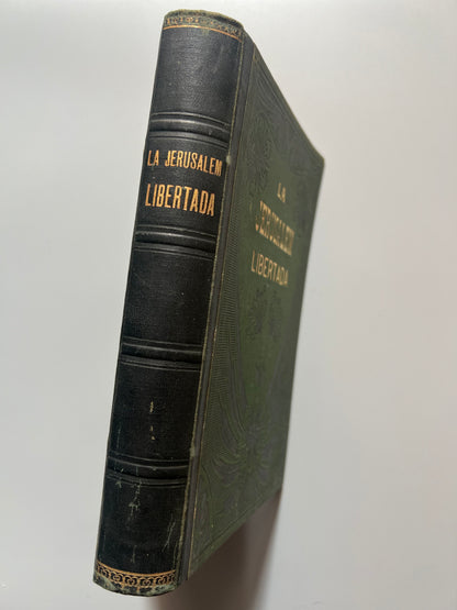 La Jerusalem libertada, Torcuato Tasso - Empresa editorial La Ilustración, 1873