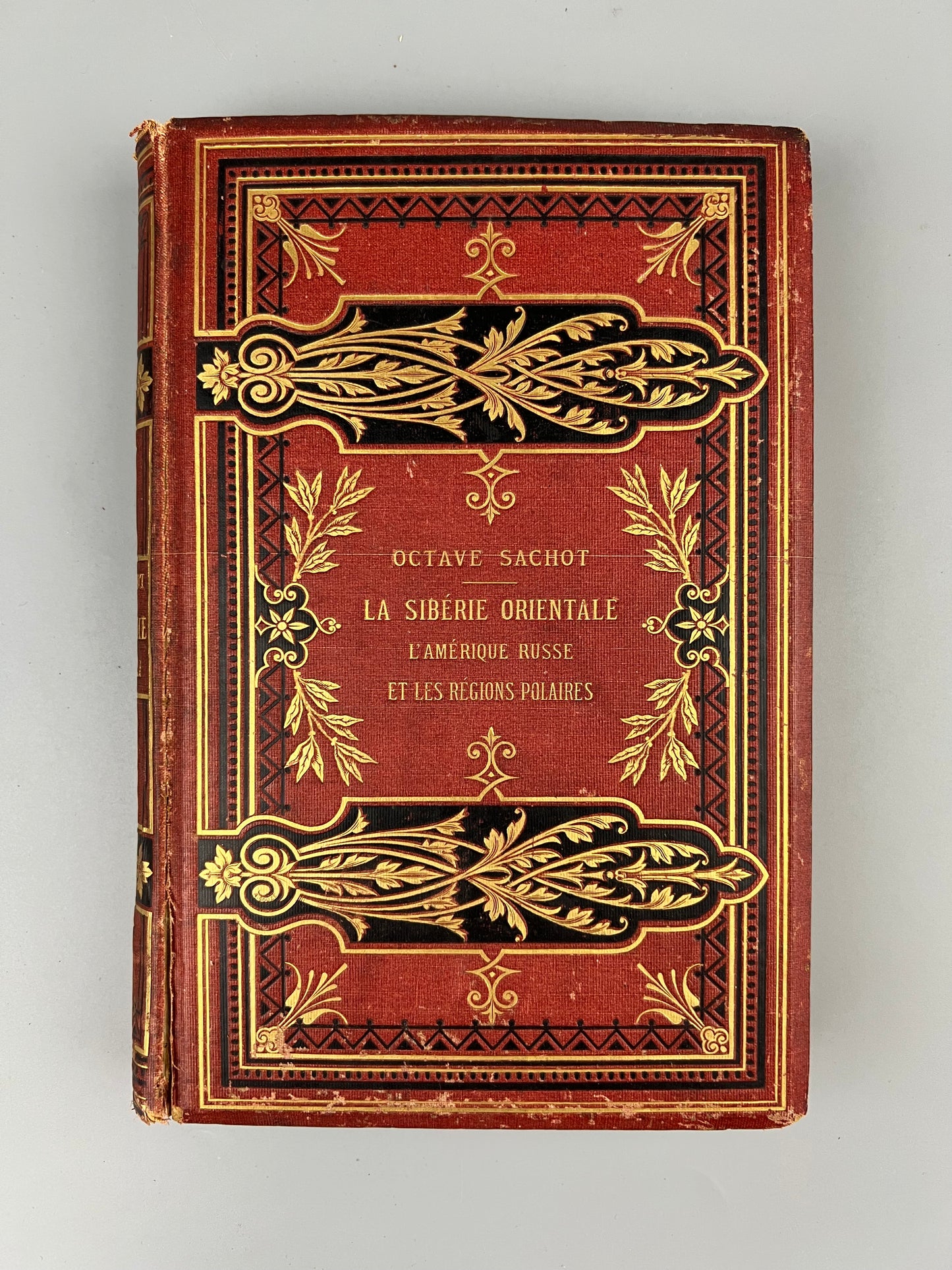 La sibérie orientale et l'Amerique russe, Octave Sachot - Paul Ducrocq libraire-éditeur, 1875