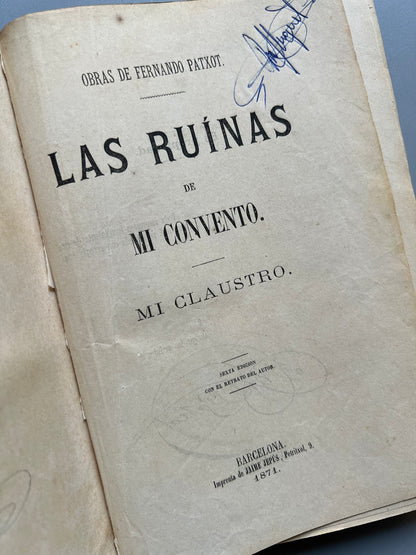 Las ruinas de mi convento/ Mi claustro, Fernando Patxot - Imprenta de Jaime Jepús, 1871