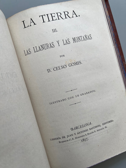 La tierra, Celso Gomis - Juan y Antonio Bastinos, 1877-1883