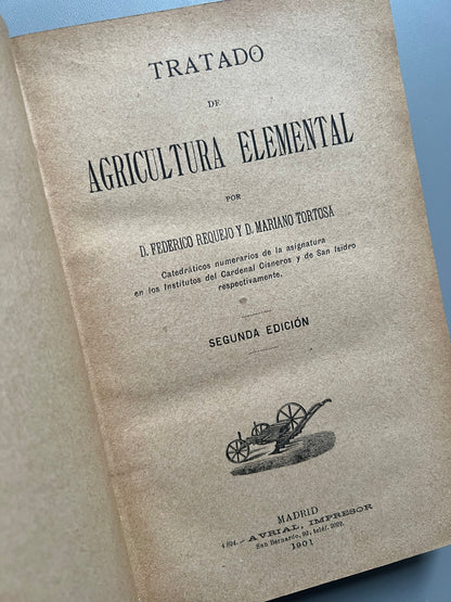 Tratado de agricultura elemental, Requejo y Tortosa - Avrial impresor, 1901